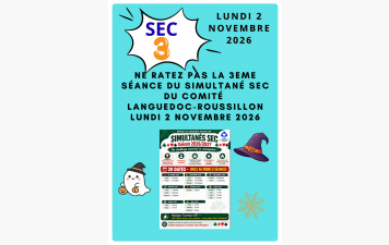 NE RATEZ PAS LA 3ème SÉANCE DU SIMULTANÉ SEC DU COMITÉ  LANGUEDOC-ROUSSILLON LUNDI 2 NOVEMBRE 2026